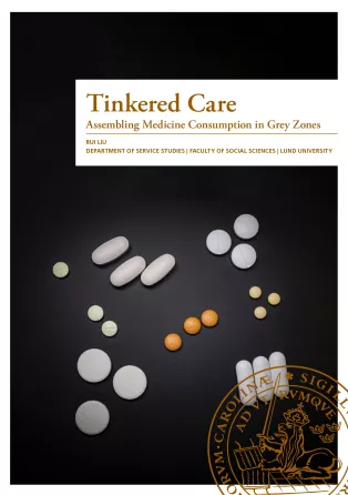 Omslag till Rui Lius disputation "Tinkered Care". Omslaget pryds av läkemedel.
